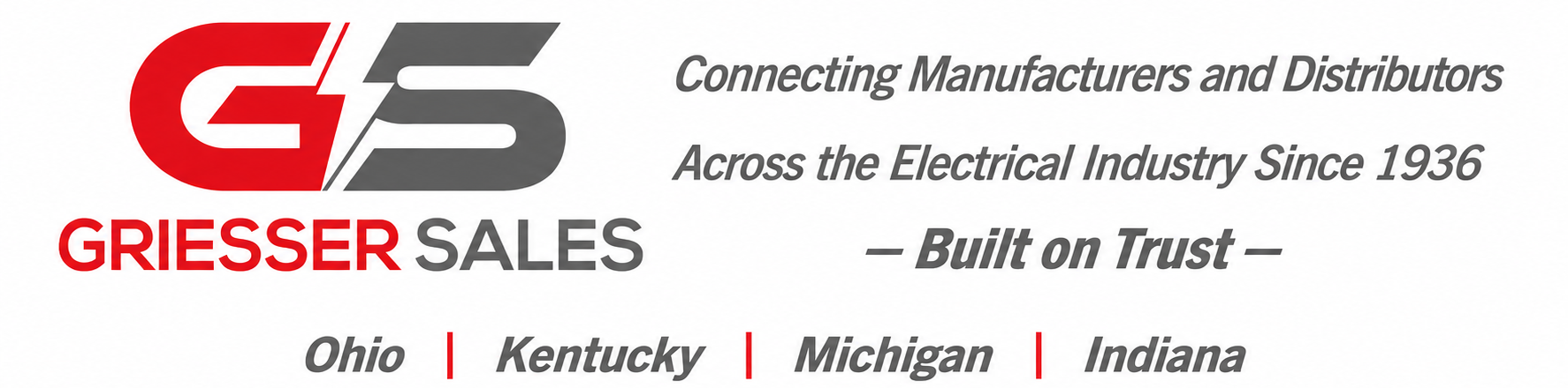 Griesser Sales — Connecting Manufacturers and Distributors Across the Electrical Industry Since 1936. Built on Trust. Ohio, Kentucky, Michigan, Indiana.